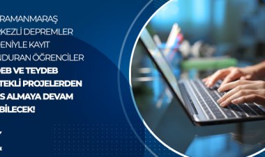 Kahramanmaraş Merkezli Depremler Nedeniyle Kayıt Donduran Öğrenciler ARDEB ve TEYDEB Destekli Projelerden Burs Almaya Devam Edebilecek
