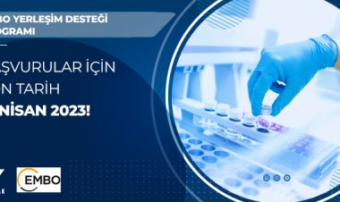 EMBO Yerleşim Desteği Programına Başvurular için Son Tarih 15 Nisan 2023!