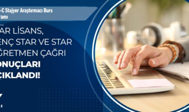 2247-C Stajyer Araştırmacı Burs Programı – STAR Lisans, Genç STAR ve STAR Öğretmen Çağrıları Sonuçları Açıklandı