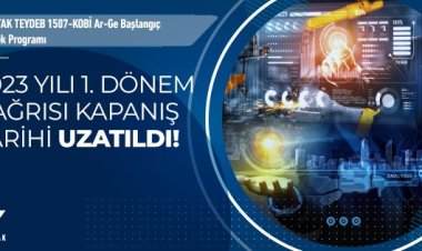 1507 2023-1. Dönem Çağrı Kapanış Tarihi Uzatıldı