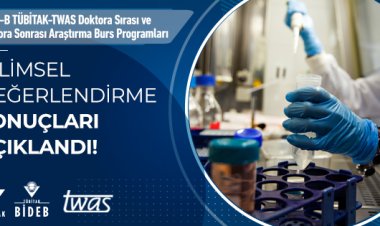 2216B TÜBİTAK-TWAS Doktora Sırası ve Doktora Sonrası Araştırma Burs Programları 2022/1 Bilimsel Değerlendirme Sonuçları Açıklandı