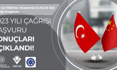 2568-TÜBİTAK - Çin Bilimler Akademisi (CAS) İkili İşbirliği Programı 2023 Yılı Çağrısı Başvuru Sonuçları Açıklandı!